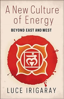 A New Culture of Energy: Beyond East and West