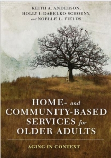 Image for Home- and Community-Based Services for Older Adults : Aging in Context