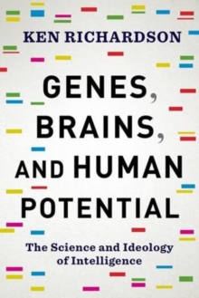 Image for Genes, brains, and human potential  : the science and ideology of intelligence