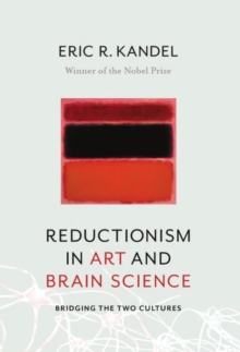 Reductionism in Art and Brain Science: Bridging the Two Cultures