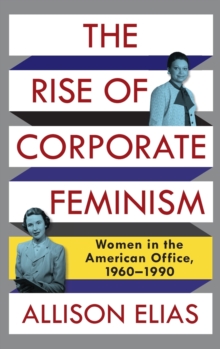 Image for The Rise of Corporate Feminism