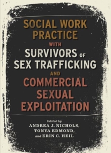 Image for Social Work Practice with Survivors of Sex Trafficking and Commercial Sexual Exploitation