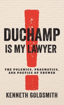 Duchamp Is My Lawyer