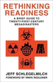 Image for Rethinking readiness  : a brief guide to twenty-first-century megadisasters