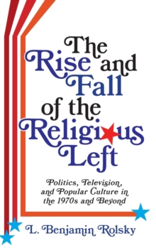 Rise and Fall of the Religious Left