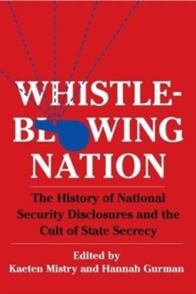 Image for Whistleblowing Nation : The History of National Security Disclosures and the Cult of State Secrecy