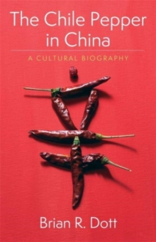Image for The chile pepper in China  : a cultural biography
