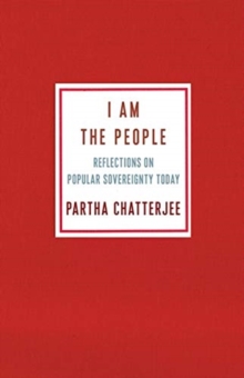 I Am the People: Reflections on Popular Sovereignty Today