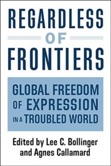 Regardless of Frontiers: Global Freedom of Expression in a Troubled World