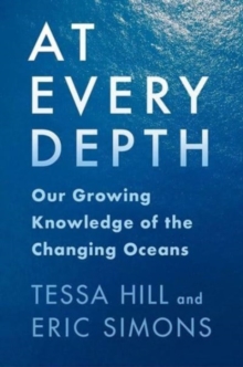 Image for At every depth  : our growing knowledge of the changing oceans