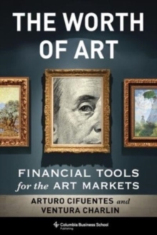 Image for The worth of art  : financial tools for the art market