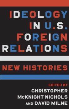 Image for Ideology in U.S. Foreign Relations