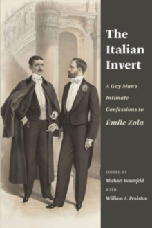 The Italian Invert: A Gay Man’s Intimate Confessions to Emile Zola