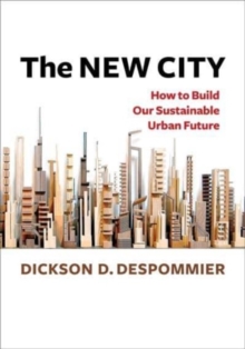 Image for The new city  : how to build our sustainable urban future