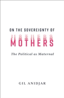 On the Sovereignty of Mothers