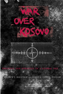 Image for War over Kosovo: politics and strategy in a global age