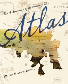 Image for Atlas: the archaeology of an imaginary city
