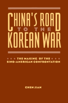Image for China's Road to the Korean War: The Making of the Sino-american Confrontation.