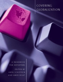 Image for Covering globalization: a handbook for reporters
