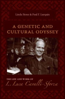 Image for A genetic and cultural odyssey: the life and work of L. Luca Cavalli-Sforza