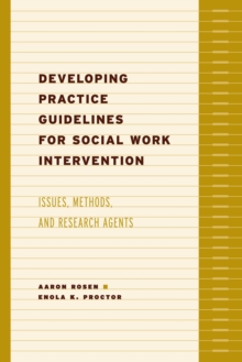 Image for Developing practice guidelines for social work intervention: issues, methods, and research agenda