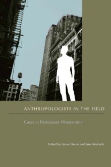 Image for Anthropologists in the field: cases in participant observation