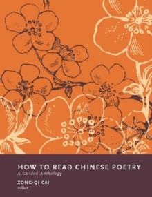 Image for How to read Chinese poetry: a guided anthology