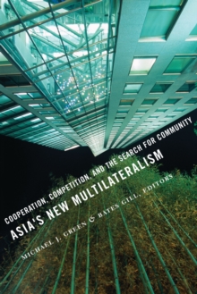 Image for Asia's new multilateralism: cooperation, competition, and the search for community