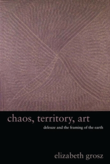 Image for Chaos, territory, art: Deleuze and the framing of the Earth