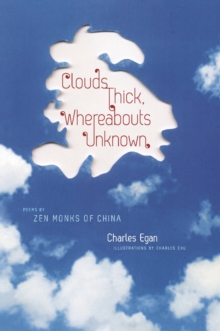 Image for Clouds thick, whereabouts unknown: poems by Zen monks of China