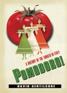 Image for Pomodoro!: a history of the tomato in Italy