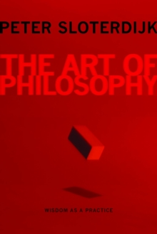 Image for The art of philosophy: wisdom as a practice