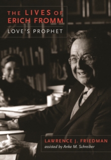 Image for The Lives of Erich Fromm - Love's Prophet