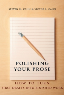 Image for Polishing your prose: how to turn first drafts into finished work