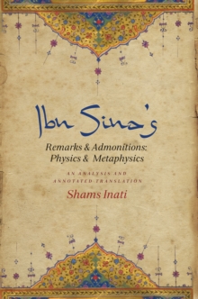 Image for Ibn Sina's Remarks and admonitions - physics and metaphysics: an analysis and annotated translation