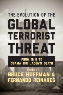Image for The evolution of the global terrorist threat: from 9/11 to Osama bin Laden's death