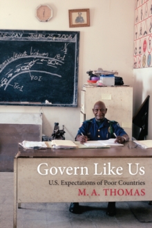 Image for Govern like us: U.S. expectations of poor countries