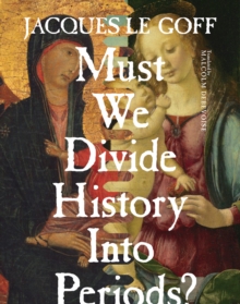 Image for Must we divide history into periods?