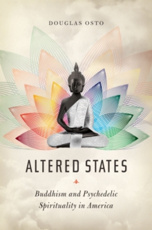 Image for ALTERED STATES: Buddhism and psychedelic spirituality in America