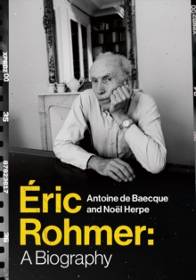 Image for Eric Rohmer: a biography