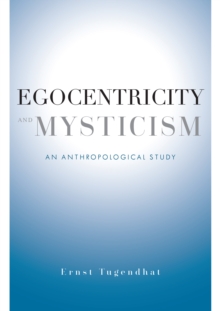 Image for Egocentricity and mysticism: an anthropological study