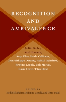 Image for Recognition and Ambivalence: Axel Honneth, Judith Butler and Beyond