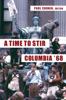 Image for A time to stir: Columbia '68