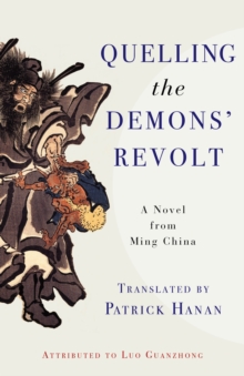 Image for Quelling the demons' revolt: a novel of Ming China