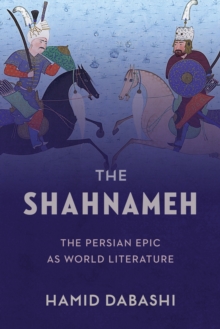 Image for The Shahnameh: the Persian epic in world literature