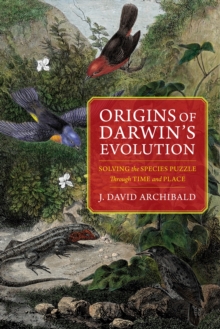 Image for Origins of Darwin's evolution: solving the species puzzle through time and place