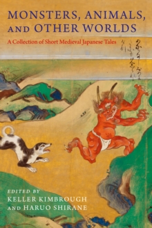 Image for Monsters, Animals, and Other Worlds: A Collection of Short Medieval Japanese Tales