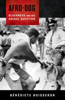 Image for Afro-Dog: Blackness and the Animal Question