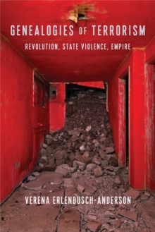 Image for Genealogies of terrorism: revolution, state violence, empire