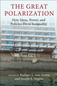 Image for The great polarization: how ideas, power, and policies drive inequality